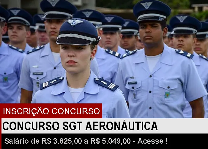 EEAR - Escola de Especialistas de Aeronáutica



São 314 vagas Concurso Sargento da Aeronáutica

O concurso da EEAR terá provas aplicadas nas localidades onde se encontram as Organizações Militares de Apoio (OMAP), sendo elas:
Belém (PA),
Recife (PE),
Natal (RN),
Rio de Janeiro (RJ),
Belo Horizonte (MG),
São Paulo (SP),
São José dos Campos (SP),
Campo Grande (MS),
Canoas (RS),
Santa Maria (RS),
Curitiba (PR),
Brasília (DF),
Manaus (AM),
Porto Velho (RO),
Boa Vista (RR),



Inscrições: De 09/08/2021 a 01/09/2021

Salário: De R$ 3.825,00 a R$ 5.049,00

Taxa de Inscrição: R$ 70,00

Provas: 14/11/2021

Organizadora: EEAR


 Apostila Digital EEAR em PDF - Curso de Formação de Sargentos 2021;

- Curso Online de Língua Portuguesa, Informática, Direito Constitucional, Raciocínio Lógico e Matemática.

 

A Apostila EEAR em PDF - Curso de Formação de Sargentos 2021 foi elaborada de acordo com o Edital 2/2022, por professores especializados em cada matéria e com larga experiência em concursos.

 

O conteúdo foi organizado, visando uma fácil assimilação do conteúdo e, assim, uma melhor otimização no tempo de aprendizagem.

 

Características:

- Material Digital em PDF;
- Possui exercícios de fixação gabaritados;
- Conteúdo completo, de acordo com o Edital 2/2022;
- Estude pelo computador, tablet e smartphone;
- Arquivo em PDF liberado para impressão.

 

Matérias da Apostila:

Língua Portuguesa

Língua Inglesa - Nível Intermediário (Somente para os candidatos que optarem pela especialidade de Controle de Tráfico Aéreo - BCT)

Língua Inglesa - Nível Básico (para os candidatos que optarem pelas demais especialidades)

Matemática

Física


Acesse para adquirir sua apostila 
 , Formação de Sargentos EEAR, Edital Escola de Especialistas de Aeronáutica e Baixar apostila Concurso Sgt Aeronáutica, em, Brasil